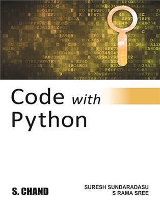 Book cover number 1 for Code with Python written by S. Rama Sree, Suresh Sundaradasu published by S. Chand Publishing