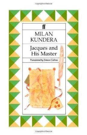 Book cover number 1 for Jacques and his Master written by Milan Kundera, Simon Callow published by Faber & Faber