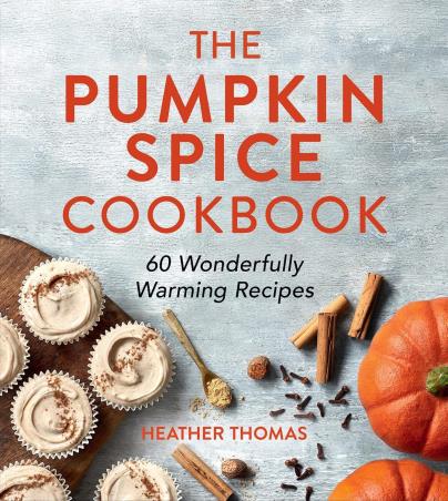 Book cover number 1 for The Pumpkin Spice Cookbook : 60 Wonderfully Warming Recipes written by Heather Thomas published by Harper Collins Publishers