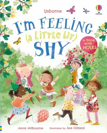 Book cover number 1 for I'm Feeling (a Little Bit) Shy written by Anna Milbourne published by Usborne