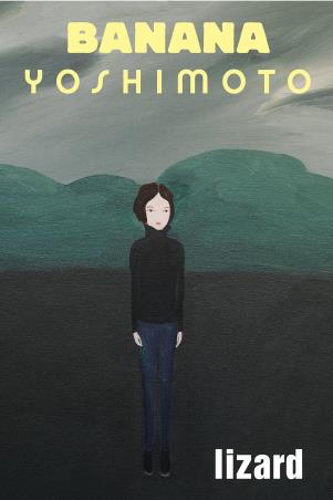 Book cover number 1 for Lizard written by Banana Yoshimoto published by Grove Press