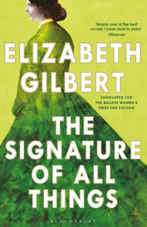 Book cover number 1 for The Signature of All Things written by Elizabeth Gilbert published by Bloomsbury Publishing