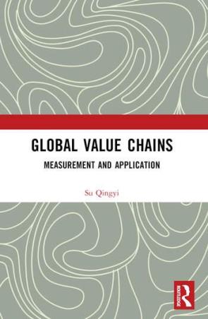 Book cover number 1 for Global Value Chains Measurement And Application written by Su Qingyi published by Routledge