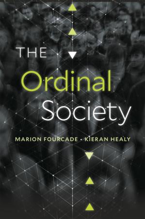 Book cover number 1 for The Ordinal Society written by Marion Fourcade, Kieran Healy published by Harvard University Press
