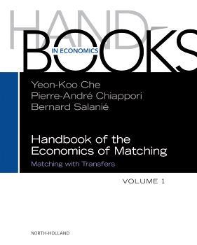 Book cover number 1 for Handbook Of The Economics Of Matching Volume 1 written by Yeon-Koo Che, Pierre A. Chiappori, Bernard Salanié published by Elsevier