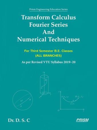 Book cover number 1 for Transform Calculus Fourier Series and Numerical Techniques written by D. S. C published by Prism Books Pvt Ltd