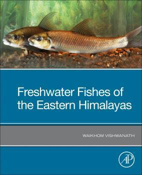 Book cover number 1 for Freshwater Fishes of the Eastern Himalayas written by Waikhom Vishwanath published by Academic Press
