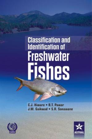 Book cover number 1 for Classification And Identification Of Freshwater Fishes written by C. J. Hiware, R. T. Pawar, J. M. Gaikwad, S. R. Sonawane published by Daya Publishing House