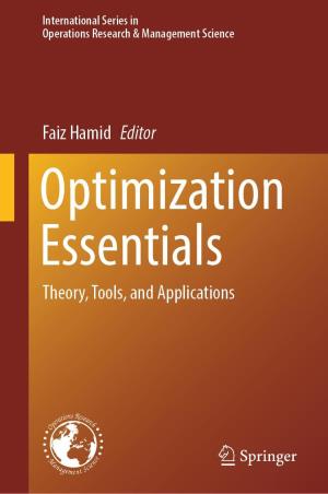 Book cover number 1 for Optimization Essentials : Theory, Tools, and Applications written by Faiz Hamid published by Springer