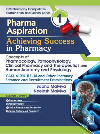Book cover number 1 for Pharma Aspiration 1 : Achieving Success in Pharmacy written by Sapna Malviya, Neelesh Malviya published by CBS Publishers & Distributors Pvt. Ltd.