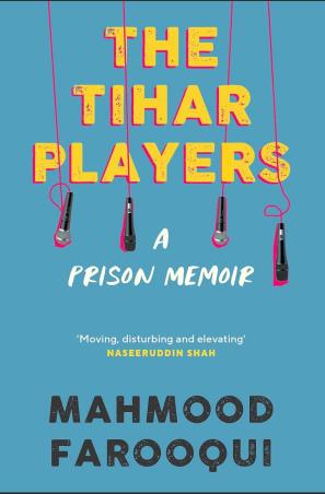 Book cover number 1 for The Tihar Players - A Prison Memoir written by Mahmood Farooqui published by Juggernaut