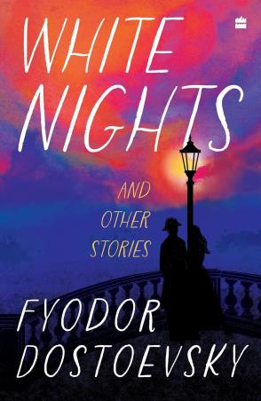 Book cover number 1 for White Nights And Other Stories written by Fyodor Dostoevsky published by Harper Collins Publishers