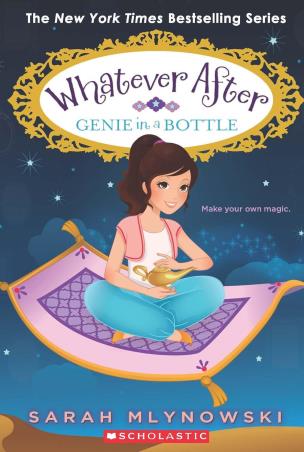 Book cover number 1 for Whatever After : Genie In A Bottle written by Sarah Mlynowski published by Scholastic