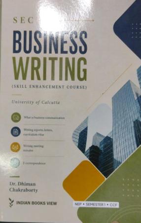 Book cover number 1 for SEC Business Writing NEP.SEM-1. CCF (C.U) written by Dhiman Chakraborty published by Indian Books View