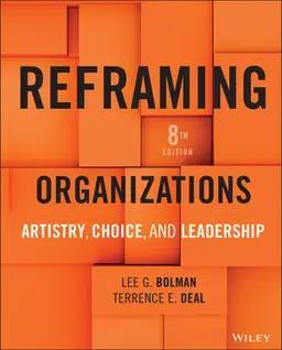 Book cover number 1 for Reframing Organizations : Artistry, Choice, and Leadership written by Lee G. Bolman, Terrence E. Deal published by Wiley