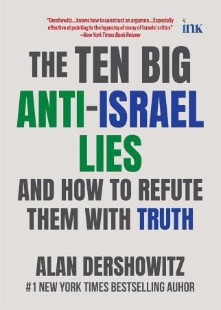 Book cover number 1 for The Ten Big Anti-Israel Lies and How to Refute Them with Truth written by Alan Dershowitz published by Bluone Ink