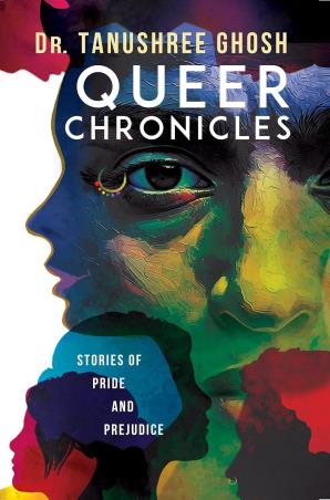 Book cover number 1 for Queer Chronicles : Stories of Pride and Prejudice written by Tanushree Ghosh published by Readomania