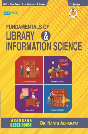 Book cover number 1 for Fundamentals Of Library & Information Science written by Nantu Acharjya published by Arambagh Book House