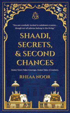 Book cover number 1 for Shaadi, Secrets, and Second Chances written by Rheaa Noor published by Nu Voice Press