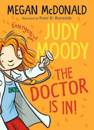 Book cover number 1 for Judy Moody : The Doctor Is In! written by Megan McDonald published by Walker Books