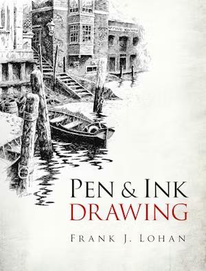 Book cover number 1 for Pen & Ink Drawing written by Frank J. Lohan published by Dover Publications