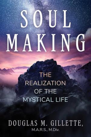 Book cover number 1 for Soul Making : The Realization of the Mystical Life written by Douglas M. Gillette published by Simon & Schuster