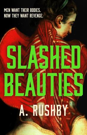 Book cover number 1 for Slashed Beauties written by A. Rushby published by Hachette