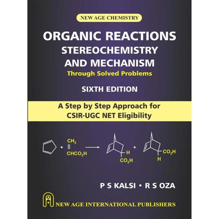 Book cover number 1 for Organic Reactions Stereochemistry And Mechanism - Through Solved Problems written by P. S. Kalsi, R. S. Oza published by New Age International (P) Limited, Publishers