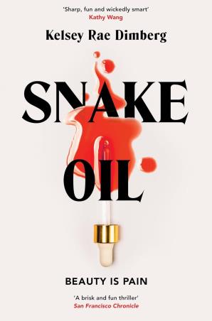 Book cover number 1 for Snake Oil written by Kelsey Rae Dimberg published by Pan Macmillan