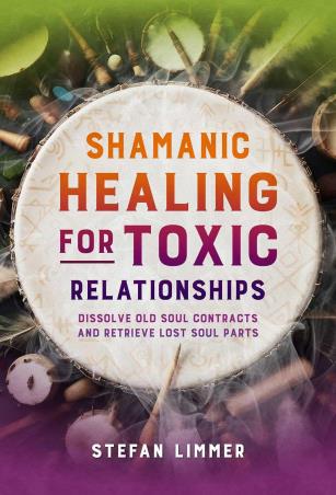 Book cover number 1 for Shamanic Healing for Toxic Relationships written by Stefan Limmer published by Findhorn Press