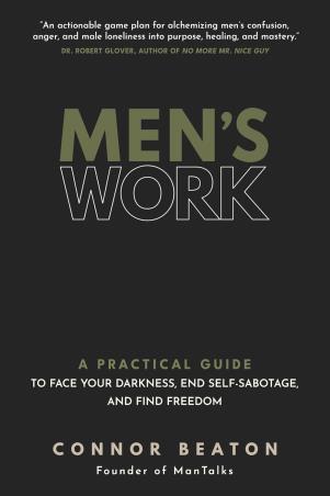 Book cover number 1 for Men's Work : A Practical Guide written by Connor Beaton published by Sounds True