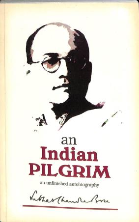Book cover number 1 for An Indian Pilgrim - An Unfinished Autobiography written by Subhas Chandra Bose published by Jayasree Patrika Trust