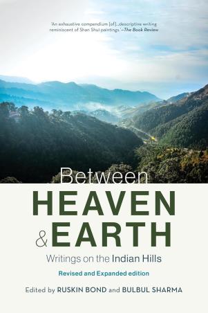 Book cover number 1 for Between Heaven and Earth : Writings on The Indian Hills written by NA published by Speaking Tiger Publishing Private Limited