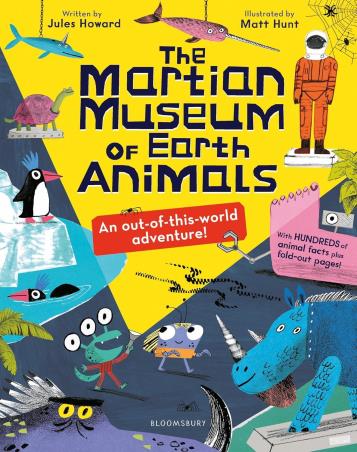 Book cover number 1 for The Martian Museum of Earth Animals written by Jules Howard published by Bloomsbury Publishing