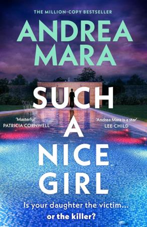 Book cover number 1 for Such a Nice Girl written by Andrea Mara published by Bantam Books