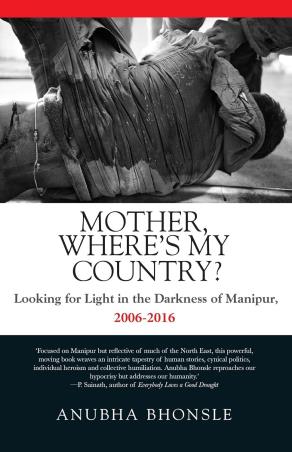 Book cover number 1 for Mother, Where's My Country? written by Anubha Bhonsle published by Speaking Tiger Publishing Private Limited