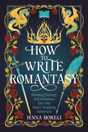 Book cover number 1 for How to Write Romantasy written by Jenna Moreci published by Ten Speed Press