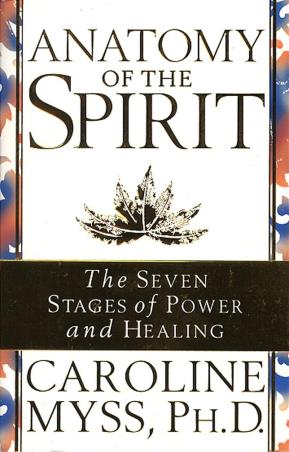 Book cover number 1 for Anatomy Of The Spirit written by Caroline Myss published by Bantam Books