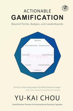 Book cover number 1 for Actionable Gamification - Beyond Points, Badges, and Leaderboards written by Yu-Kai Chou published by Sanage Publishing