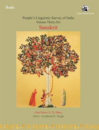 Book cover number 1 for Sanskrit Volume 36 People’s Linguistic Survey of India (PLSI) written by G. N. Devy, Avadhesh K. Singh published by Orient BlackSwan