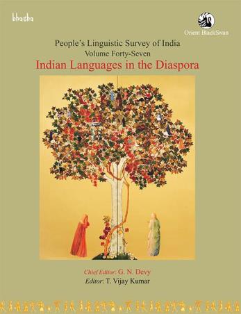 Book cover number 1 for Indian Languages in the Diaspora Volume 47 People’s Linguistic Survey of India (PLSI) written by G. N. Devy, T. Vijay Kumar published by Orient BlackSwan