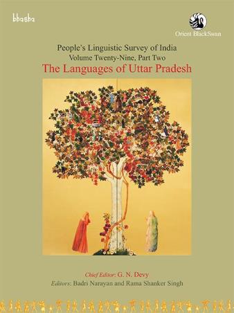 Book cover number 1 for The Languages of Uttar Pradesh Volume 29, Part 2 - People’s Linguistic Survey of India (PLSI) written by G. N. Devy, Badri Narayan, Rama Shanker Singh published by Orient BlackSwan