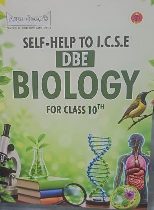 Book cover number 1 for Arun Deep's Self-Help To ICSE DBE Biology For Class 10th written by NA published by Ravinder Singh & Sons