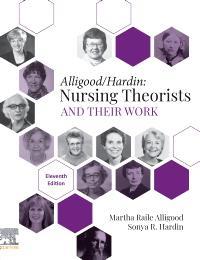 Book cover number 1 for Nursing Theorists and Their Work (11th Edition) written by Martha Raile Alligood, Sonya R. Hardin published by Elsevier