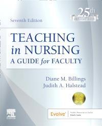 Book cover number 1 for Teaching in Nursing - A Guide for Faculty (7th Edition) written by Diane M. Billings, Judith A. Halstead published by Elsevier
