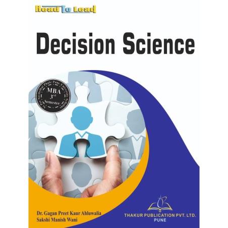 Book cover number 1 for Read To Lead Decision Science MBA 3rd Semester written by Gagan Preet Kaur Ahluwalia, Sakshi Manish Wani published by Thakur Publication Pvt. Ltd.