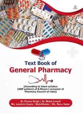 Book cover number 1 for Text Book Of General Pharmacy written by Pawan Singh, Mohd Junaid, Lakshmi Gupta, Mohd Haider, Renu Yadav published by Shashwat Publication
