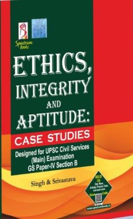 Book cover number 1 for Ethics, Integrity And Aptitude : Case Studies written by NA published by Spectrum Books Pvt. Ltd