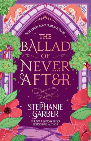 Book cover number 1 for The Ballad of Never After written by Stephanie Garber published by Hachette