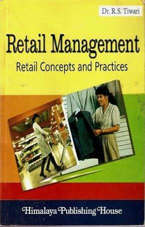 Book cover number 1 for Retail Management (Retail Concepts and Practices) written by R. S. Tiwari published by Himalaya Publishing House